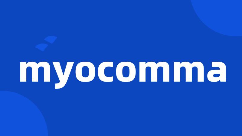myocomma