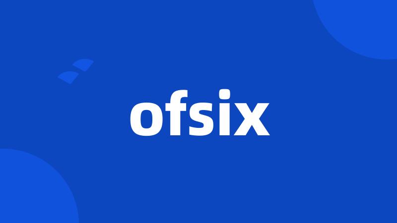 ofsix