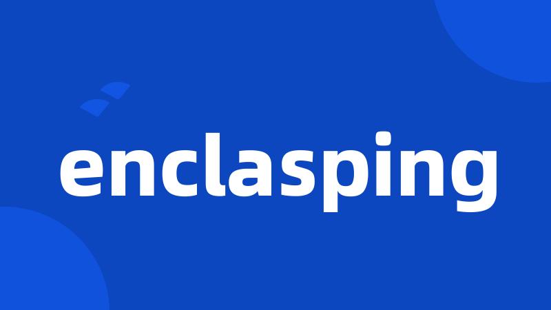 enclasping