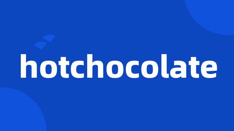 hotchocolate