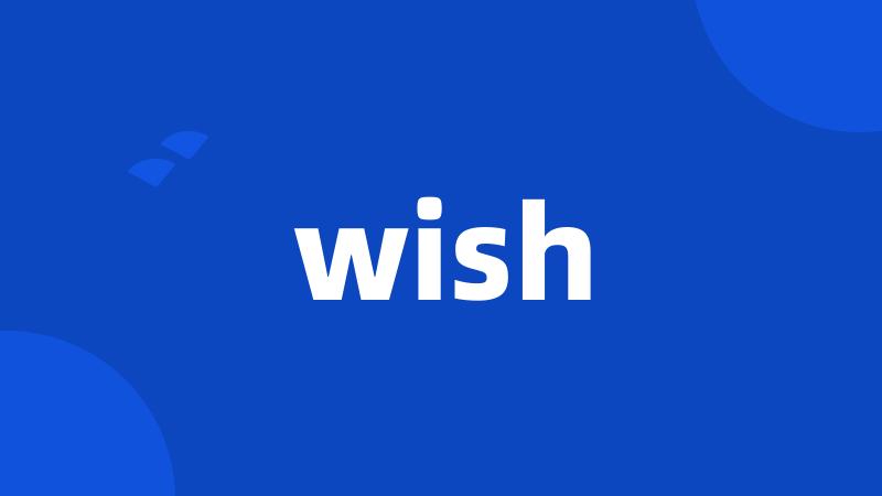 wish