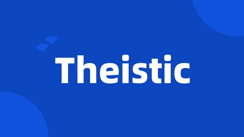 Theistic