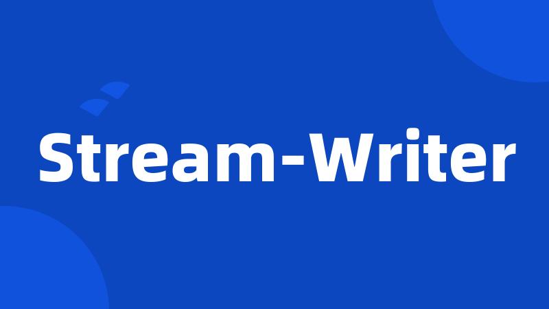 Stream-Writer