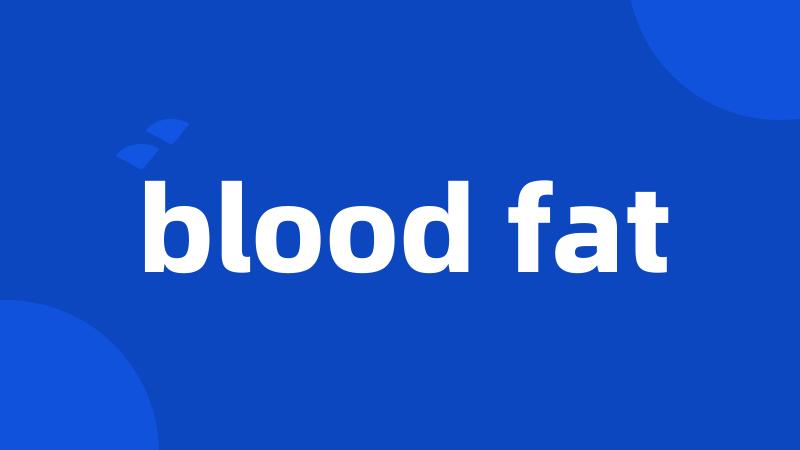 blood fat