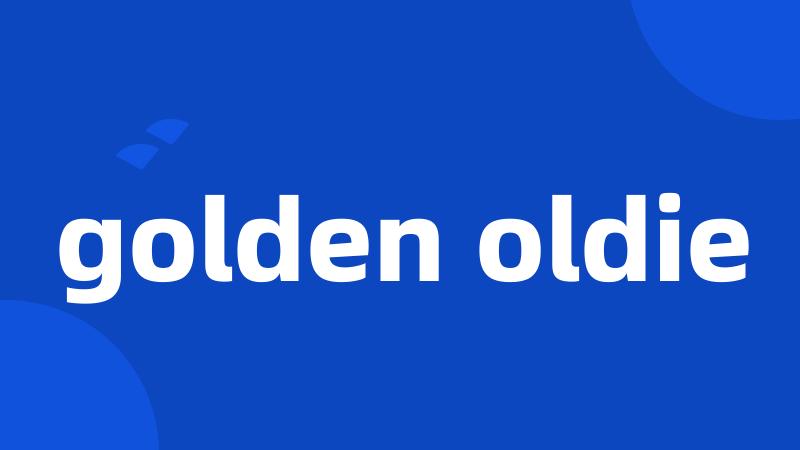 golden oldie