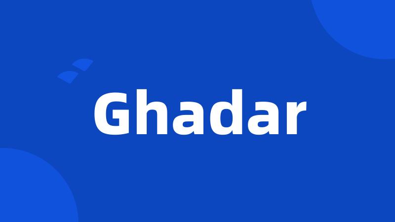 Ghadar