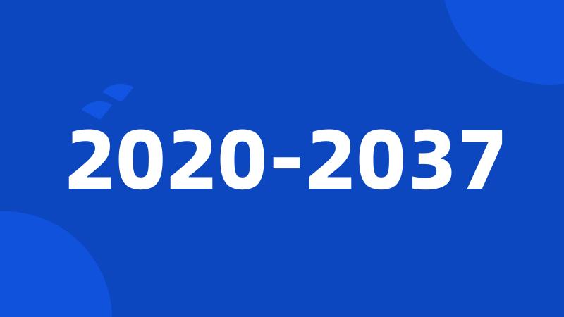 2020-2037