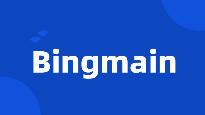 Bingmain