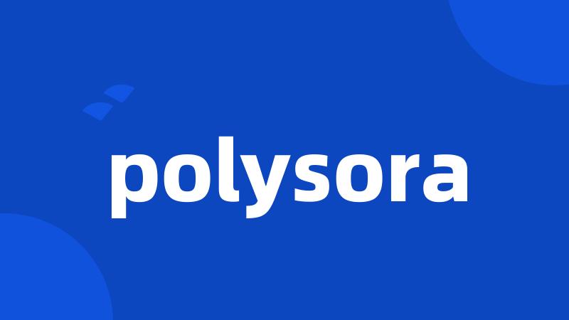 polysora