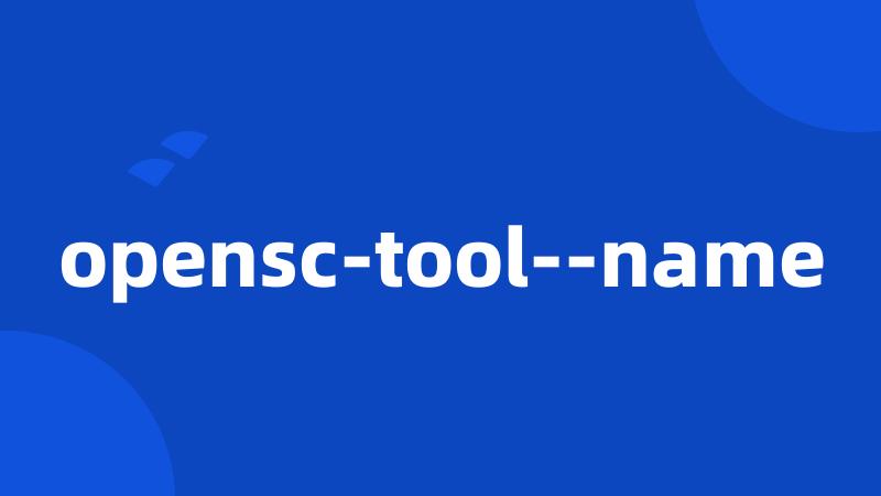 opensc-tool--name