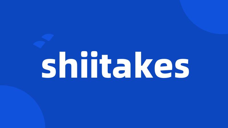 shiitakes