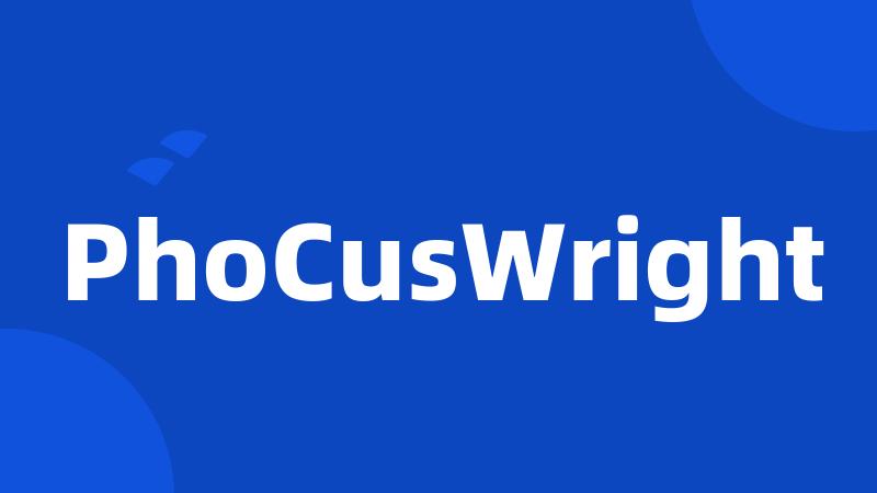 PhoCusWright