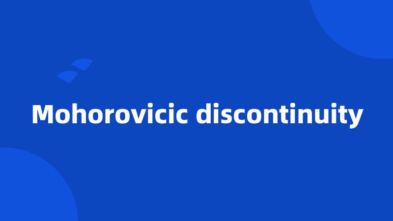 Mohorovicic discontinuity