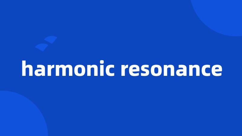 harmonic resonance