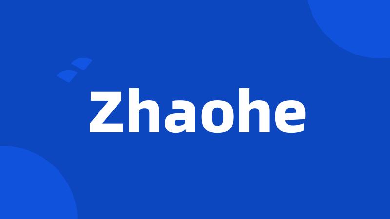 Zhaohe