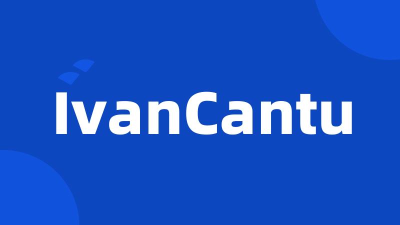 IvanCantu