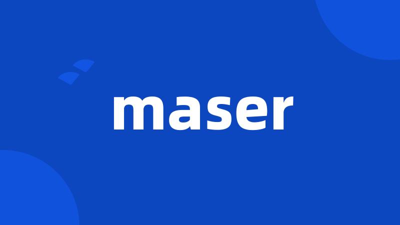 maser