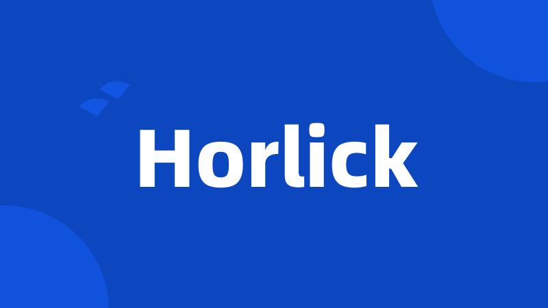 Horlick