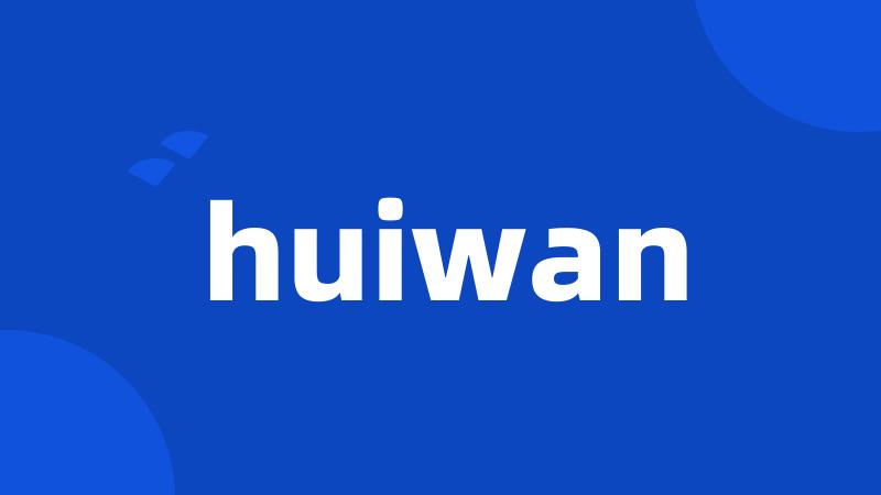 huiwan