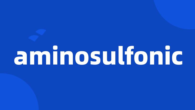 aminosulfonic