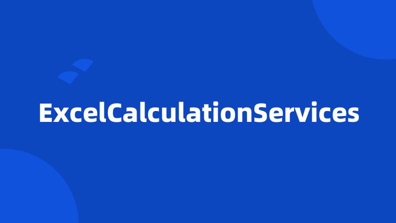 ExcelCalculationServices