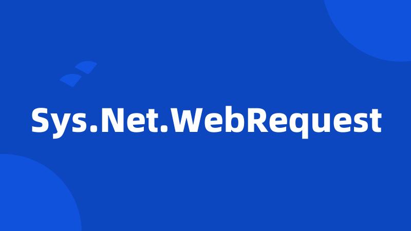 Sys.Net.WebRequest