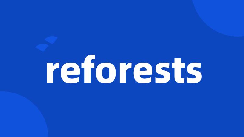 reforests
