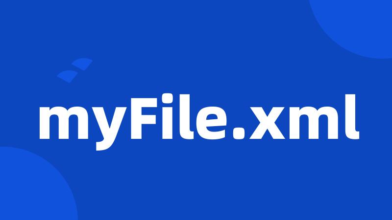 myFile.xml