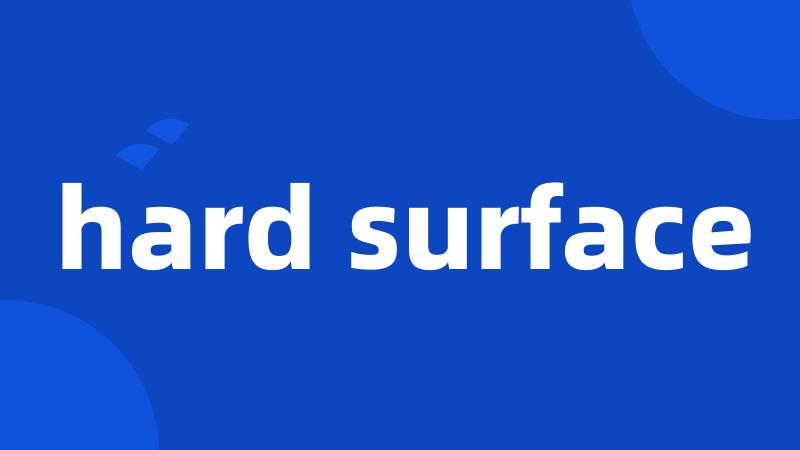 hard surface