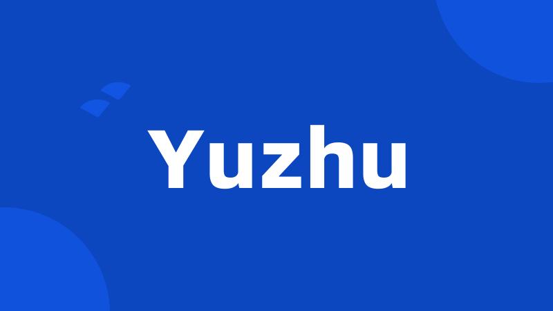 Yuzhu