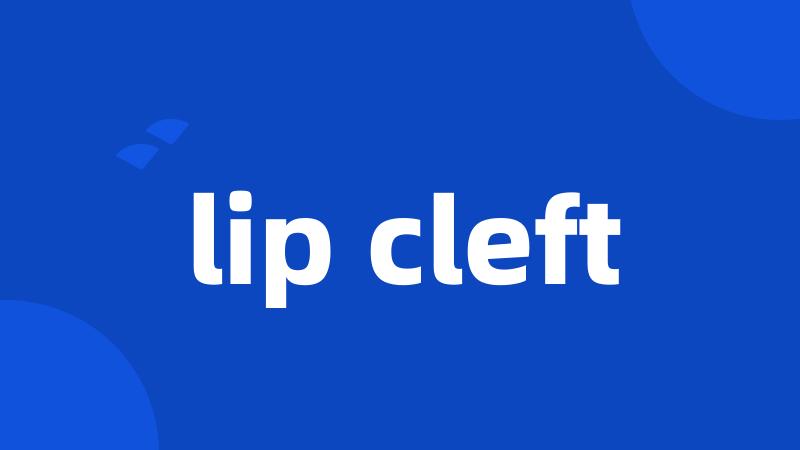 lip cleft