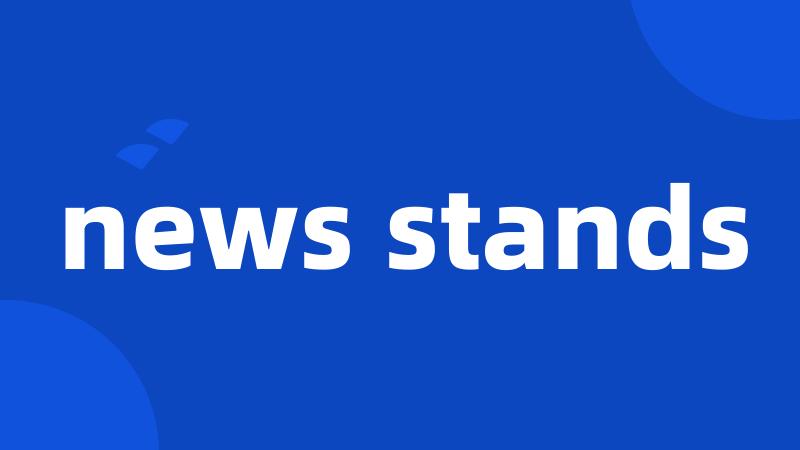 news stands