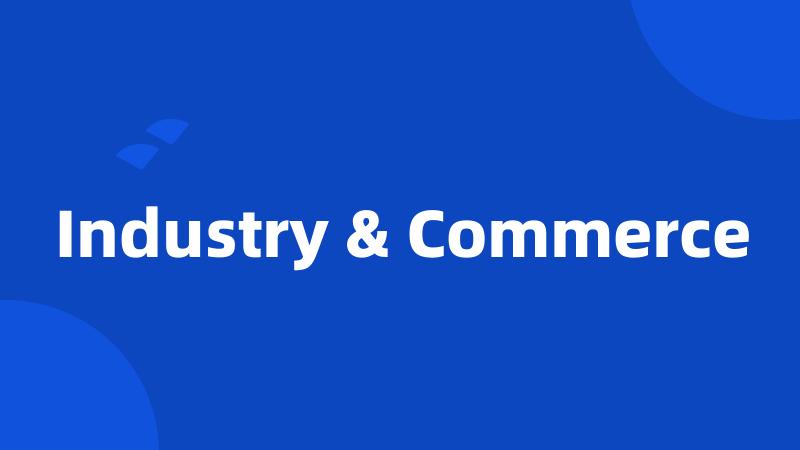Industry & Commerce