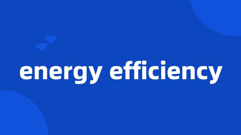 energy efficiency