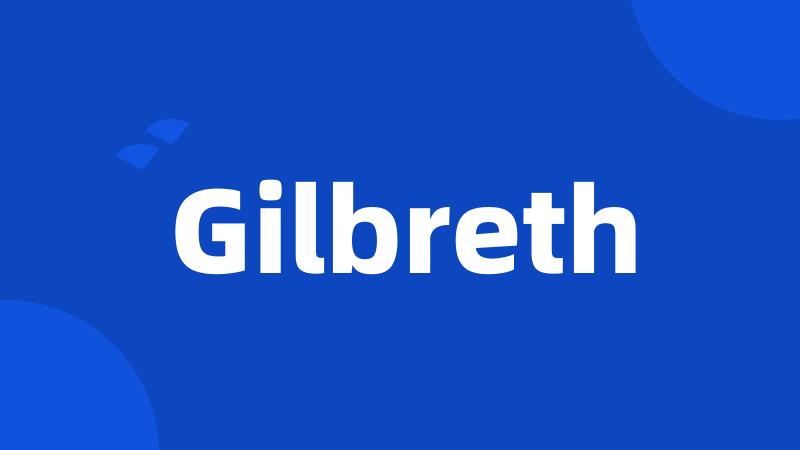 Gilbreth