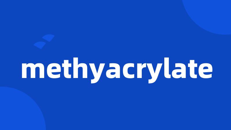methyacrylate