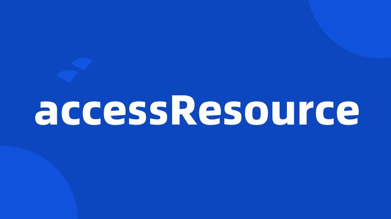 accessResource