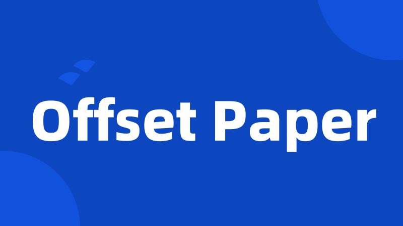 Offset Paper