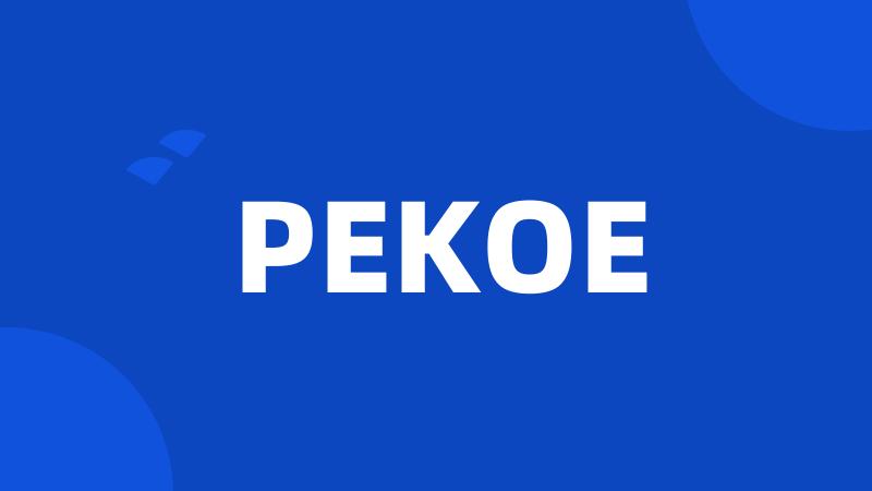 PEKOE