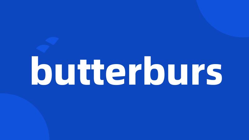 butterburs