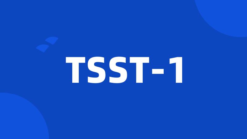 TSST-1