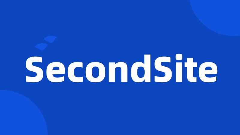 SecondSite