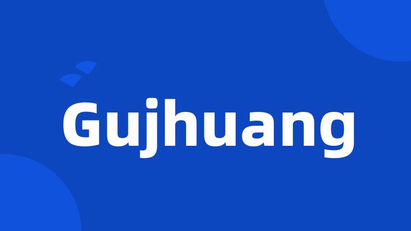 Gujhuang