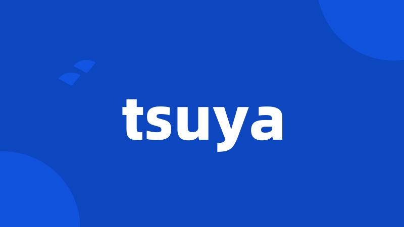 tsuya