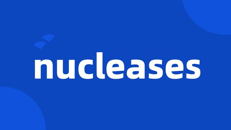 nucleases