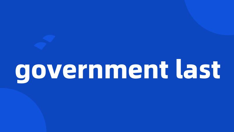 government last