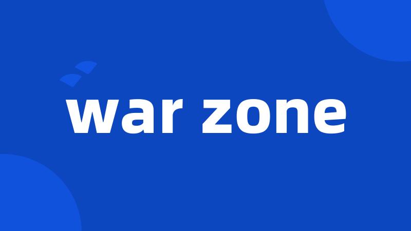 war zone