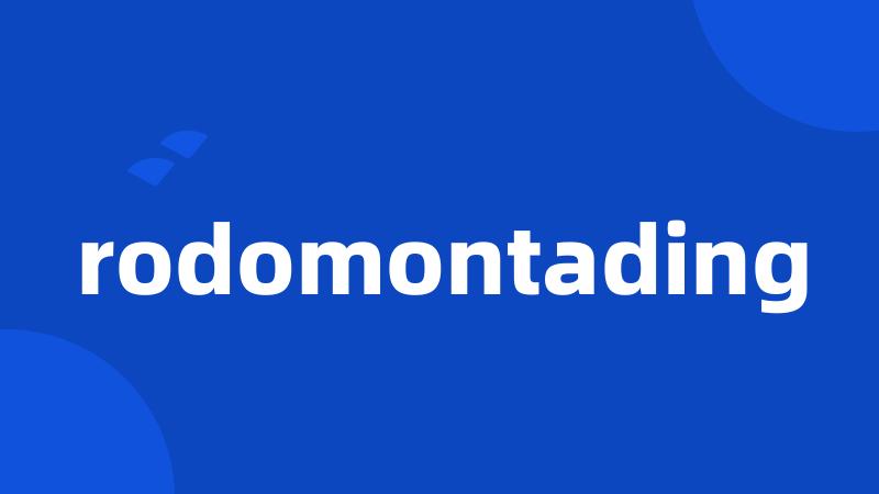 rodomontading