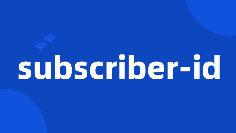 subscriber-id