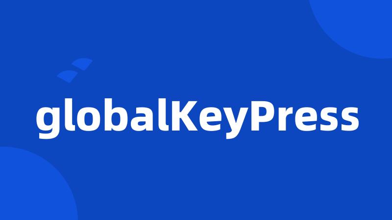 globalKeyPress